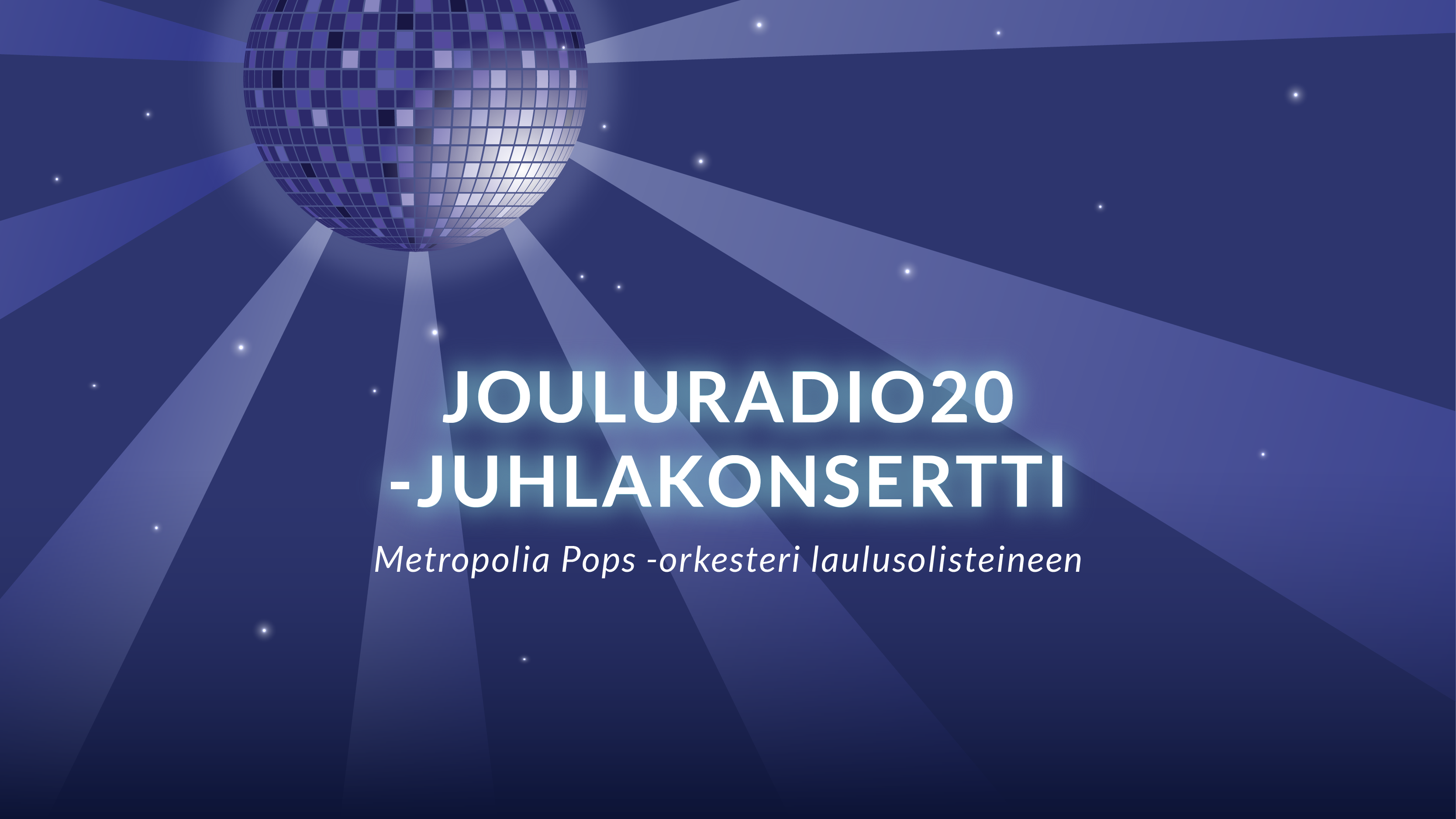 Jouluradio20-juhlakonsertti | Metropolia